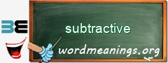 WordMeaning blackboard for subtractive